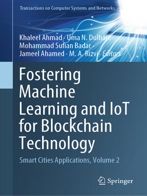 cover image of Fostering Machine Learning and IoT for Blockchain Technology